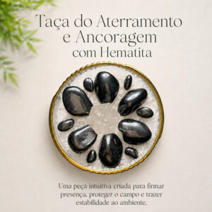 Taça Energética do Aterramento e Ancoragem com Hematita e Sal Grosso